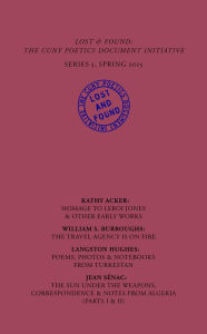 Title: Lost & Found: The CUNY Poetics Document Initiative, Series V, Author: Kathy Acker