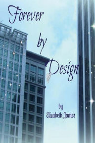 Title: Forever by Design, Author: Elizabeth James
