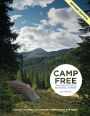 Camp Free in The Mount Hood National Forest, Revised Edition