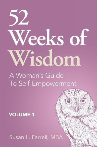 52 Weeks of Wisdom: A Woman's Guide To Self-Empowerment