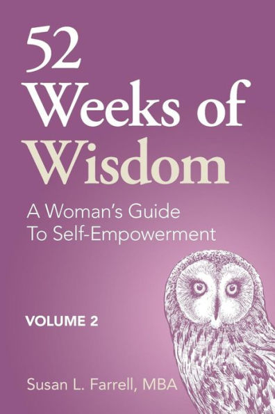 52 Weeks of Wisdom: A Woman's Guide to Self-Empowerment, Volume 2