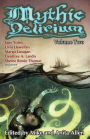 Mythic Delirium: Volume Two: an international anthology of prose and verse