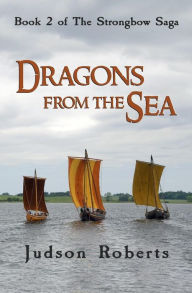 Title: Dragons from the Sea, Author: Judson Roberts