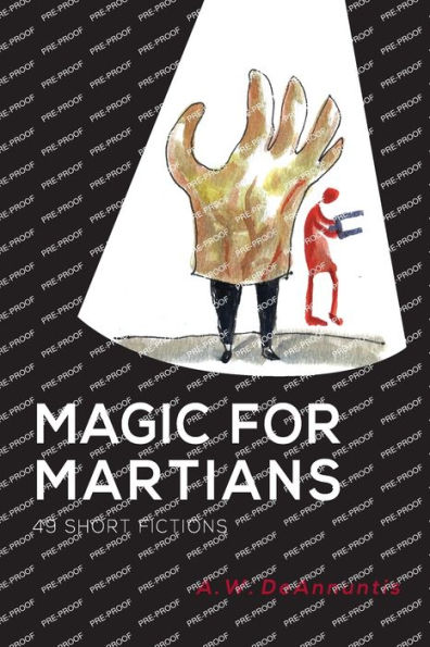 Magic for Martians: 49 Short Fictions