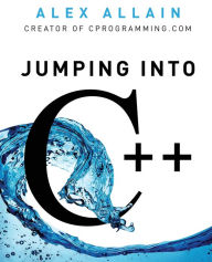 Title: Jumping Into C++, Author: Alex Allain