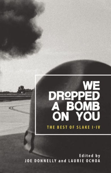 We Dropped a Bomb on You: The Best of Slake I-IV