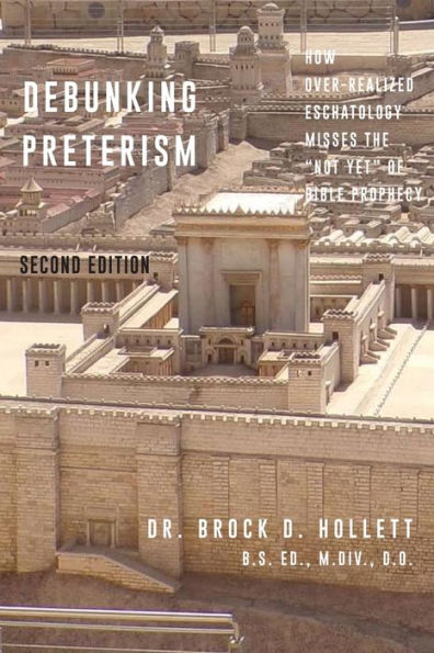 Debunking Preterism: How Over-Realized Eschatology Misses the "Not Yet" of Bible Prophecy