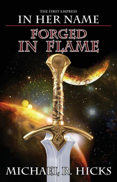 Forged in Flame (In Her Name: The First Empress, Book 2)