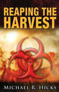 Title: Reaping the Harvest (Harvest Trilogy, Book 3), Author: Michael R. Hicks