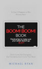 The BOOM! BOOM! Book: Practical Tips to Make Sure Your Career Doesn't go BUST!