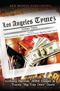 Title: Los Angeles Tymez: Urban Tales, Author: Anthony Barrow