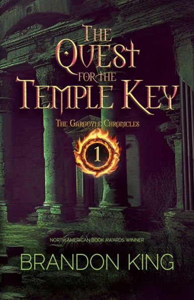 The Quest for the Temple Key: Book One of The Gargoyle Chronicles