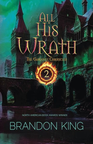 All His Wrath: Book Two of The Gargoyle Chronicles