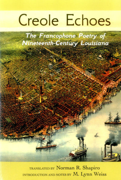 Creole Echoes: The Francophone Poetry of Nineteenth-Century Louisiana