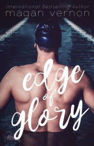 Title: Edge of Glory, Author: Magan Vernon