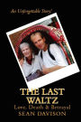 The Last Waltz: Love, Death & Betrayal