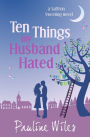 Ten Things My Husband Hated: a Saffron Sweeting novel