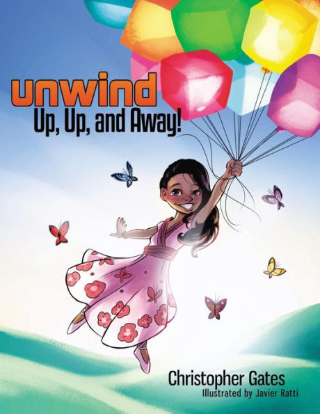 Unwind. Up, and Away!