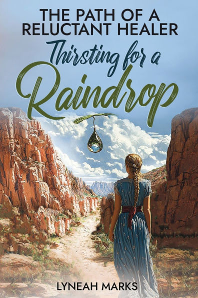 Thirsting for a Raindrop: Third Edition