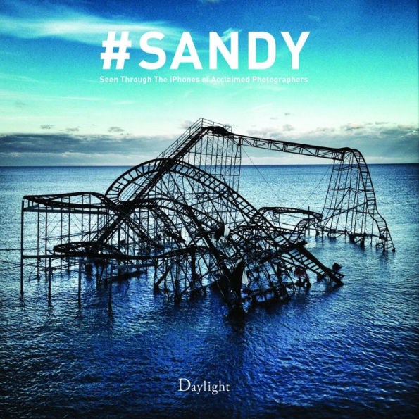 #Sandy: Seen Through the iPhones of Acclaimed Photographers