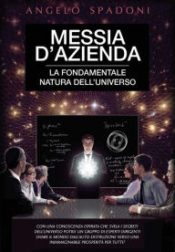 Title: Messia d'Azienda: The Fundamental, Author: Angelo Spadoni