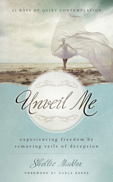 Unveil Me: 21 Days of Quiet Contemplation