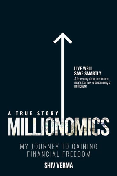 Millionomics: My Journey to Gaining Financial Freedom