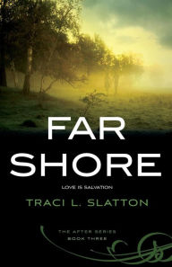 Title: Far Shore, Author: Traci L Slatton