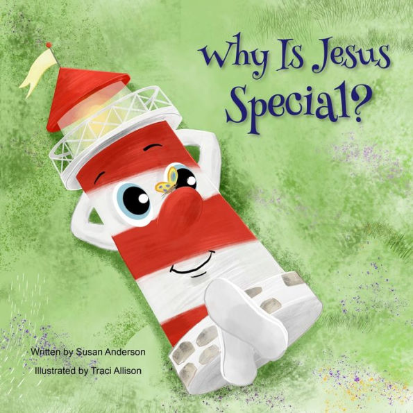 Why Is Jesus Special?: Ishnabobber Books