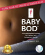 Baby Bod: Turn Flab to Fab in 12 Weeks Flat!