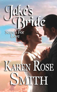 Title: Jake's Bride, Author: Karen Rose Smith