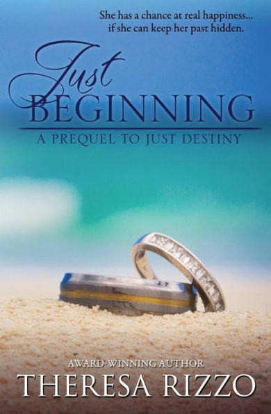 Just Beginning: A Prequel to Just Destiny