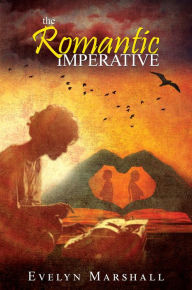 Title: The Romantic Imperative, Author: Evelyn Marshall