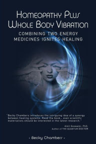 Title: Homeopathy Plus Whole Body Vibration, Author: Becky Chambers