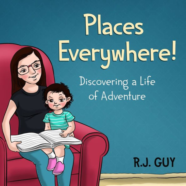 Places Everywhere: Discovering a Life of Adventure