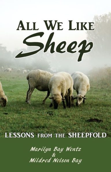 All We Like Sheep: Lessons from the Sheepfold