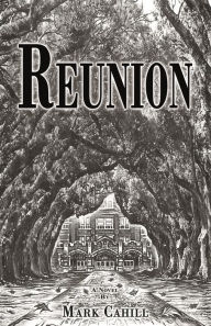 Title: Reunion, Author: Mark Cahill