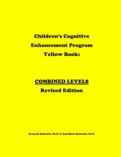 Children's Cognitive Enhancement Program Yellow Book: Combined Levels Revised Edition