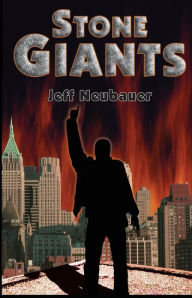 Title: Stone Giants, Author: Jeffrey J. Neubauer