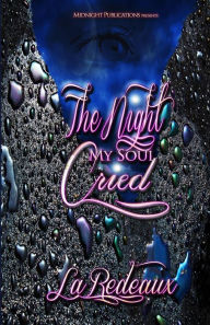 Title: The night my soul cried, Author: LaRedeaux