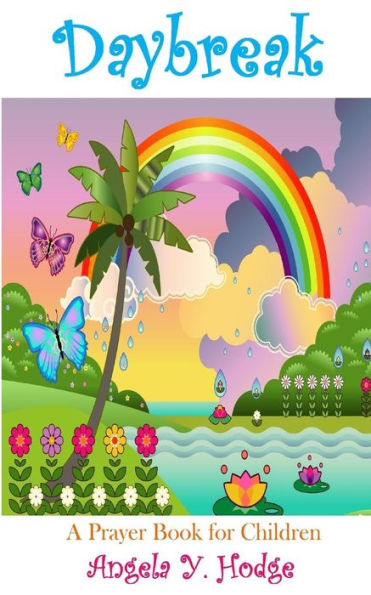 Daybreak: A Prayer Book for Children: A Prayer Book for Children