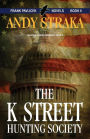 The K Street Hunting Society (Frank Pavlicek Series #6)