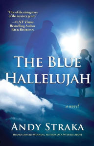Title: The Blue Hallelujah, Author: Andy Straka