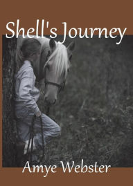 Title: Shell's Journey, Author: Amye Webster