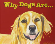 Title: Why Dogs Are, Author: Tana Thompson