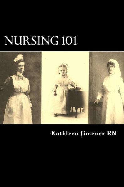 Nursing 101: The Little Handbook of Basic Essentials