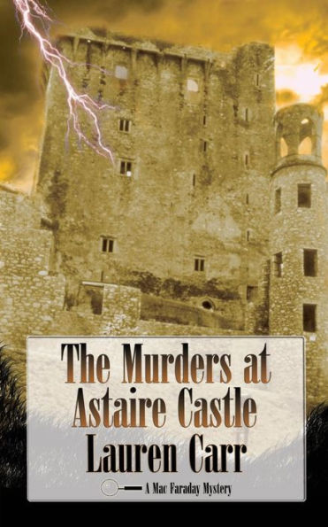 The Murders at Astaire Castle: A Mac Faraday Mystery