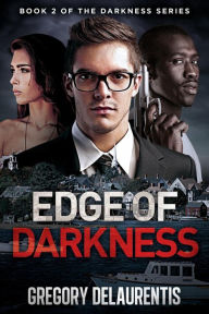 Title: Edge of Darkness, Author: Gregory Delaurentis