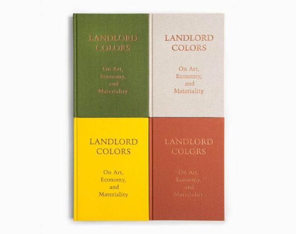 Landlord Colors: On Art, Economy, and Materiality