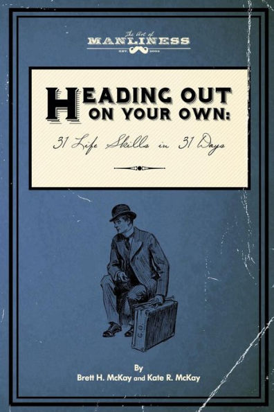 Heading Out On Your Own: 31 Basic Life Skills in 31 Days